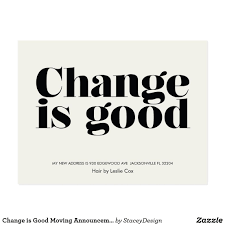 Change Is Good Moving Announcement Black Zazzle Com Moving Announcement Postcard Moving Announcements New Address Announcement