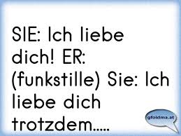 Kurze liebessprüche, mit denen du sie verzauberst so viel herzen sind auf erden, so viel herzen lieben dich, doch von diesen vielen herzen, liebt dich keines so wie ich. Sie Ich Liebe Dich Er Funkstille Sie Ich Liebe Dich Trotzdem Osterreichische Spruche Und Zitate
