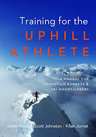 training for the uphill athlete a manual for mountain runners and ski mountaineers