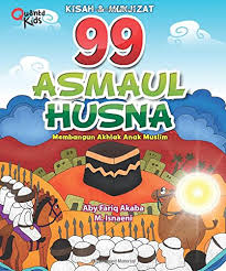 Asmaul husna (nama paling baik) berdasarkan bahasa ismi. 99 Asmaul Husna Kisah Dan Mukjizat Indonesian Edition Oetoyo Chris 9786020274980 Amazon Com Books
