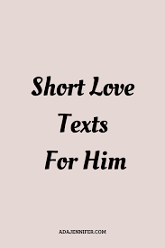 Short Love Texts For Him Love Texts For Him Flirty Texts For Him Love Message For Boyfriend