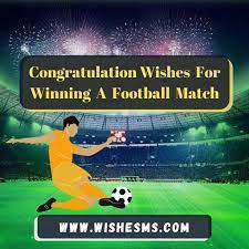 Congratulations For Winning Football Or Soccer Match Wishesms Com Soccer Match Football Or Soccer Football