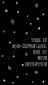 Time Is Non Refundable Use It With Intention Iphone Wallpaper Cell Phone Wallpaper Phone Background Mobile Phone Wallpaper In 2021 Inspirational Quotes Background Lockscreen Iphone Quotes Quotes Lockscreen