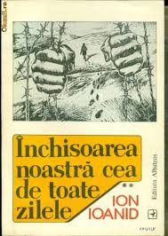 Închisoarea noastră cea de toate zilele volumul i 1949, 1952—1954. Discursul Memorialistic Privind Universul ConcentraÅ£ionar Comunist Centrul De Genealogie