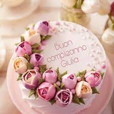 Buon Compleanno Giulia Buon Compleanno Compleanno Torte