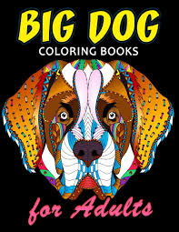 There are endless possibilities for coloring the fur! Big Dog Coloring Book For Adults Dog And Puppy Coloring Book Easy Fun Beautiful Coloring Pages Kodomo Publishing 9781986654906 Amazon Com Books