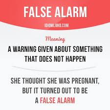 False Alarm Is A Warning Given About Something That Does Not Happen Example English Vocabulary Words English Idioms Learn English Vocabulary