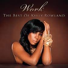 The very best of kelly rowland at discogs. Work The Best Of Amazon De Musik Cds Vinyl