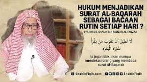 Tetapi para suami mempunyai kelebihan di atas mereka. Hukum Merutinkan Surat Al Baqarah Setiap Hari Syaikh Shalih Al Fauzan Youtube
