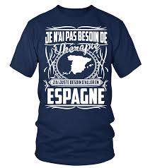 Nous allons en espagne ! T Shirt Espagne Therapie Tshirt Fr Teezily