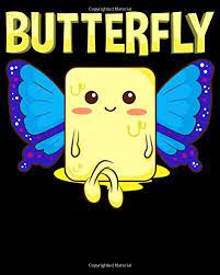 Check spelling or type a new query. Butterfly Cute Funny Butterfly Stick Of Butter With Wings Pun 2021 2022 Weekly Planner Gratitude Journal 110 Pages 8 X 10 Calender For Daily Notes Thankfulness Reminders To Do Lists