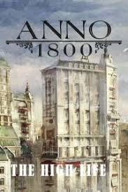 A player's population lies at the heart of all anno titles, and provides the. Anno 1800 The High Life Download Dlc Full Game Torrent Crack