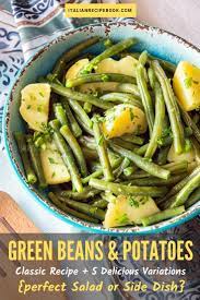 Green Beans And Potatoes 5 Delicious Ways To Make Recipe Green Beans And Potatoes Green Beans Classic Food