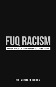 FUQ Racism: F.U.Q.- Full Of Unanswered Questions (Paperback) | Village  Books: Building Community One Book at a Time