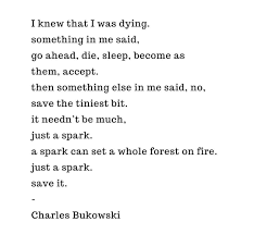 Pin By Katrina Crenshaw On Poems Charles Bukowski Quotes Quotes Bukowski Bukowski Quotes Love