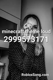 Minecraft Theme Loud Roblox Id Roblox Music Codes Roblox Id Music Nicki Minaj