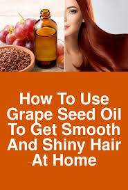 How To Use Grape Seed Oil To Get Smooth And Shiny Hair At Home This Article Points To The Benefits Of Grapeseed Grapeseed Oil Benefits Shiny Hair Grapeseed Oil