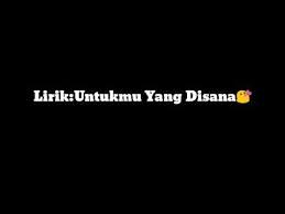Lirik lagu untukmu yang disana (punk rock jalanan), ini merupakan koleksi lirik terbaru 2017 dari kitab lirik lagu. Untukmu Yang Disana Lirik Youtube