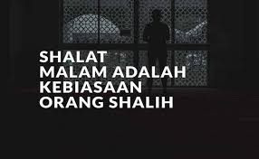 Wb, berikut ini kami akan membagikan doa tahajud, pada postingan. Shalat Malam Adalah Kebiasaan Orang Shalih