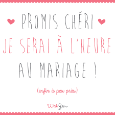 Il Est Vrai Qu Une Mariee A L Heure C Est Plutot Pratique Mariage Idees De Mariage Mariage Citation Mariage