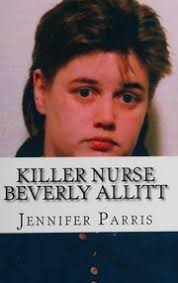 Killer Nurse Beverly Allitt : Jennifer Parris : Free Download, Borrow, and  Streaming : Internet Archive