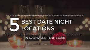 Valentine's day may be overrated, but it can also be delicious and when it comes to good food with good company, well, there's nothing overrated about that. The Best Date Night Locations In Nashville Tn
