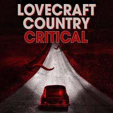 Эбби ли, аунджаню эллис, джонатан мэйджерс и др. Lovecraft Country Critical A Podcast Dedicated To Hbo S Lovecraft Country Redcircle