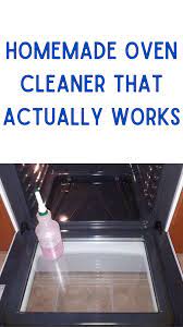 This Diy Oven Cleaner Is Much Better Than Store Bought And You Already Have All The Ingredients Homemade Oven Cleaner Oven Cleaner Diy Oven Cleaner