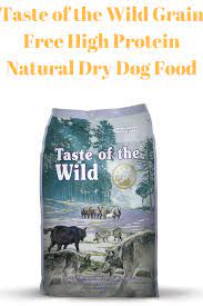 Best Dog Food Best Dry Dog Food High Protein Dog Food Taste Of The Wild Grain Free High Protein Natural D Dry Dog Food Best Dry Dog Food Dog Food Recipes