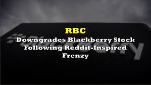 On reddit's forum wallstreetbets, ordinary investors are swapping stock tips.emil a frenzy from online traders is sending shares of some companies soaring. Rbc Downgrades Blackberry Stock Following Reddit Inspired Frenzy The Deep Dive