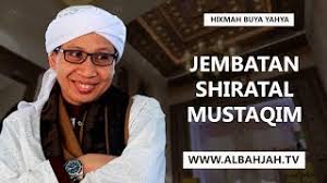 Check spelling or type a new query. Jembatan Shiratal Mustaqim Hikmah Buya Yahya Youtube