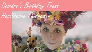 Fundraiser by Deirdre Bouquet : Support Trans Healthcare: Help Deirdre Fund  Her Care