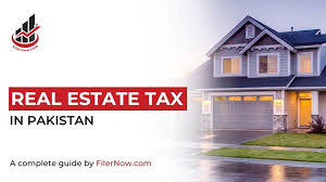 Real Estate Tax in Pakistan – A Complete Guide by Filernow - FilerNow.com