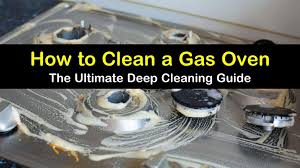 Use a plastic or silicone spatula to help scrape off the paste as needed. 6 Ideal Ways To Clean A Gas Oven