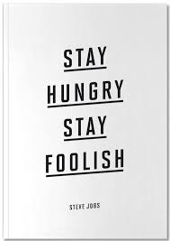 Check spelling or type a new query. Stay Hungry Stay Foolish Steve Jobs Notebook Juniqe