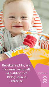 Bebeklere Pirinc Unu Ne Zaman Verilmeli Kilo Aldirir Mi Pirinc Ununun Zararlari Bebek Pirinc Kilo
