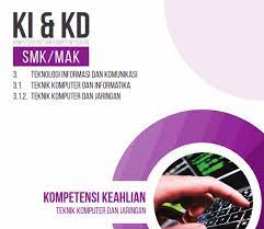 Ki kd kurikulum 2013 smk revisi 2017 kompetensi keahlian multimedia. Ki Kd Smk Tkj Lengkap Ki Kd Smk Mak Jt Pedia