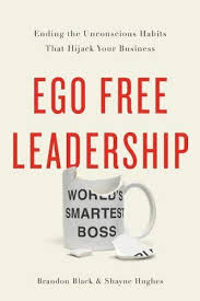 Trouvez un moyen de remonter a` la surface . Ego Free Leadership By Shayne Hughes And Brandon Black 2017 Hardcover For Sale Online Ebay
