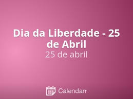 Forças populares 25 de abril (english: Dia Da Liberdade 25 De Abril Calendarr