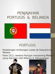 Periode kejayaan portugis di nusantara. Penjajahan Portugis Belanda