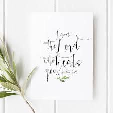 Exodus 15 26 I Am The Lord Who Heals You Scripture Art Healing Verses Inspirational Bible Quotes Scripture Lettering