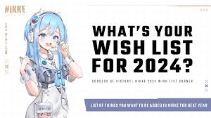 Whats Your Wish List for 2024 in NIKKE? : rNikkeMobile