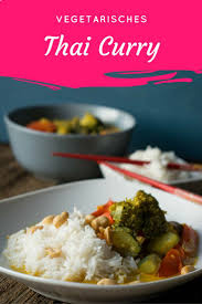 Thai Curry Vegetarisch Mit Erdnussen Und Kokosmilch Einfach Lecker Rezept Rezepte Lebensmittel Essen Vegetarisch