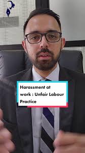 Understanding Workplace Harassment and Unfair Labor Practices