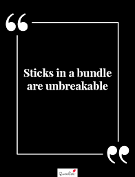 Our love is unbreakable quotes: Motivation Quote Sticks In A Bundle Are Unbreakable Quoteslists Com Number One Source For Inspirational Quotes Illustrated Famous Quotes And Most Trending Sayings