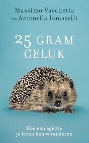 24 52 25 Gram Geluk Een Aandoenlijk Verhaal Over Een Man Die Een Egelopvangcentrum Opricht Geluk Boeken Leven