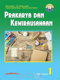 Buku prakarya dan kewirausahaan kelas 10 pdf. Prakarya Dan Kewirausahaan Sma Kelas X Kurikulum 2013 Jilid 1 Rina Laelasari Belbuk Com