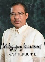 HAPPY BIRTHDAY MAYOR FREDDIE DOMINGO! Thank you for being a father to all  of us. Thank you for being a good mentor, a partner in service and a good  friend. We wish