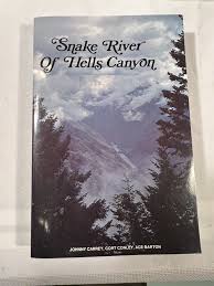 Snake River of Hells Canyon by Johnny Carrey, Cort Conley, Ace Barton 1st  Ed. PB