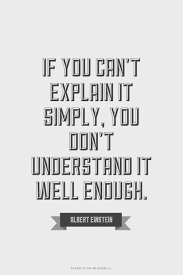 If You Can T Explain It Simply You Don T Understand It Well Enough Albert Einstein Just Made Thi Dissertation Motivation Accredited Nursing Schools Words